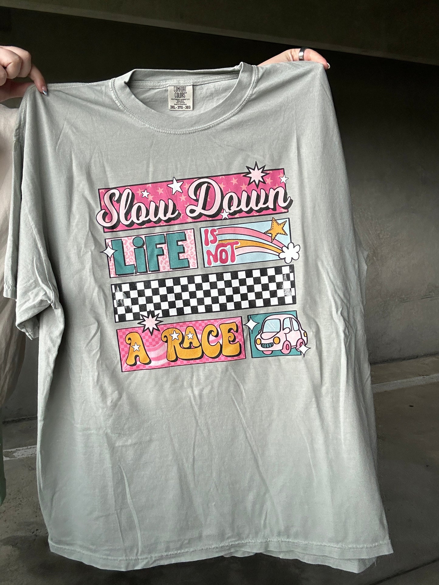 Slow Down Life is Not a Race Graphic Tee