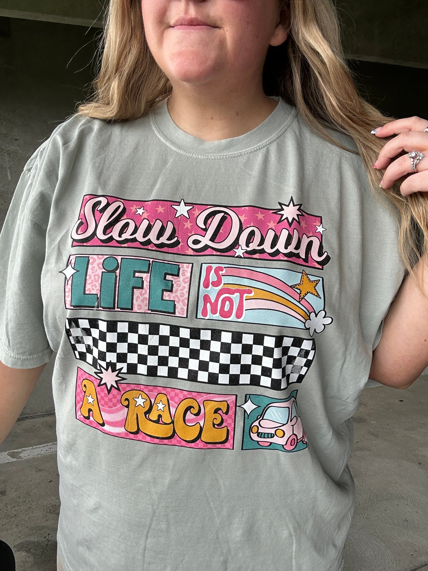 Slow Down Life is Not a Race Graphic Tee