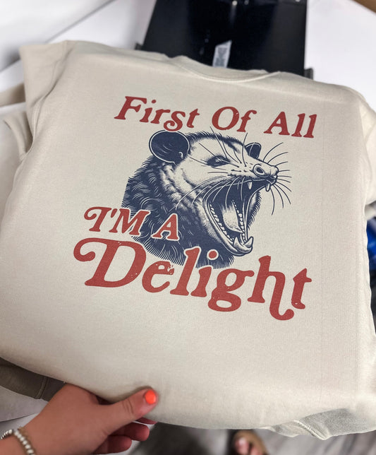 I’m a Delight | Tshirt or Crewneck