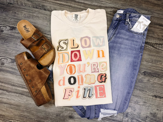 Slow Down | Comfort Colors Tshirt