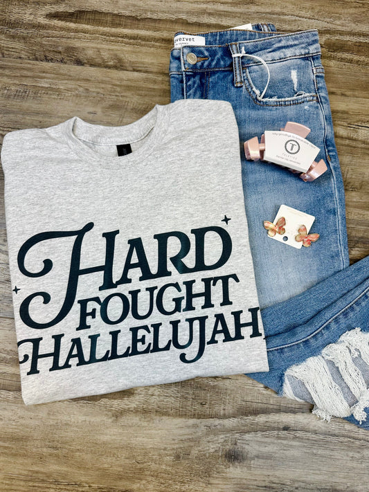 Hard Fought Hallelujah | Tshirt or Crewneck