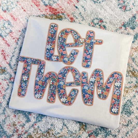 Let Them | Tshirt or Crewneck