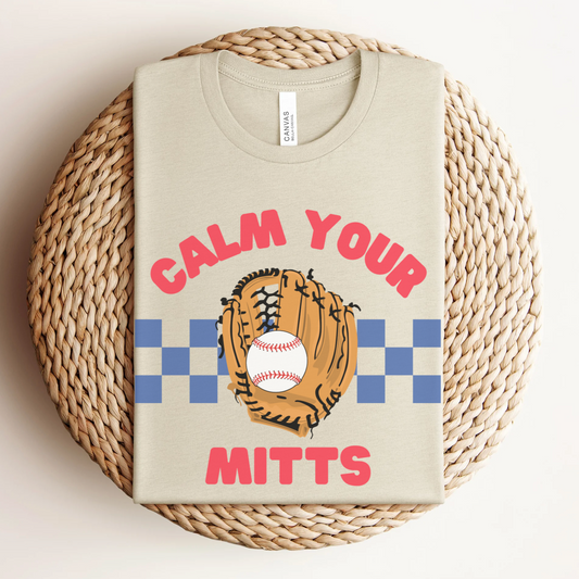 Calm Your Mitts | Tshirt or Crewneck