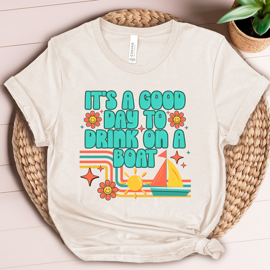 Good Day to Drink on a Boat | Tshirt or Crewneck